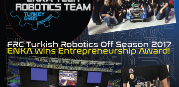 FRC Türkiye Off-Season Robot Yarışmasında “Girişimcilik” Ödülü ENKA Okullarının