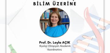 Prof. Dr. Leyla Açık İle Bilim Üzerine