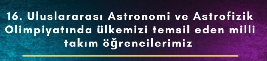 Uluslararası Astrofizik Madalyalarımız Uluslararası Astrofizik Madalyalarımız